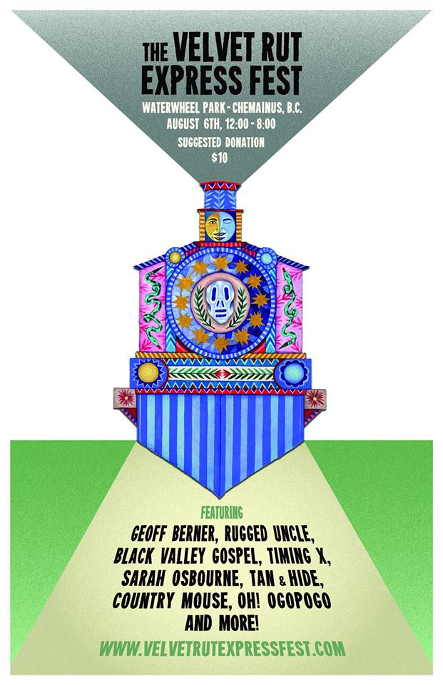 The Velvet Rut Express Fest: Geoff Berner, Rugged Uncle, Timing X, Black Valley Gospel, Sarah Osbourne, Tan and Hide, OH! OGOPOGO!, COUNTRY MOUSE, more to be announced @ Chemainus Waterwheel Park Bandshell - Aug 06, 2016