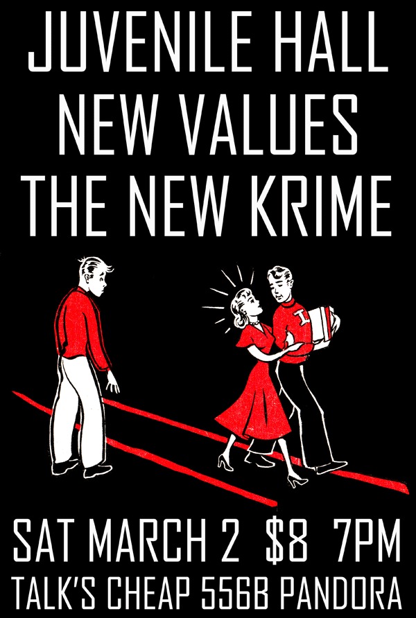 Killer show...JUVENILE HALL // NEW VALUES // THE NEW KRIME: Juvenile Hall, The New Values, the New Krime @ Talk's Cheap Records Mar 2 2013 - May 20th @ Talk's Cheap Records
