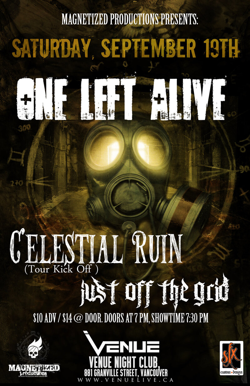 One Left Alive, Celestial Ruin, Just Off The Grid @ Venue Sep 19 2015 - Apr 30th @ Venue