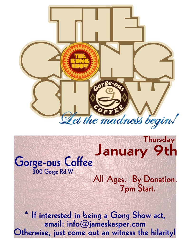 The Gong Show! @ Gorge-ous Coffee Jan 9 2014 - Jun 12th @ Gorge-ous Coffee