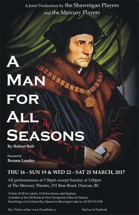 A Man For All Seasons - Play: by Robert Bolt, directed by Breann Landry @ The Mercury Players Society Mar 16 2017 - May 6th @ The Mercury Players Society