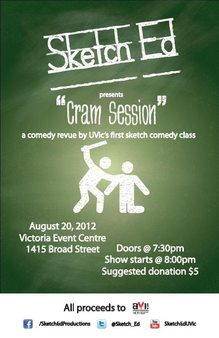Sketch Ed presents "Cram Session" - Live Comedy @ Victoria Event Centre Aug 20 2012 - Jun 5th @ Victoria Event Centre