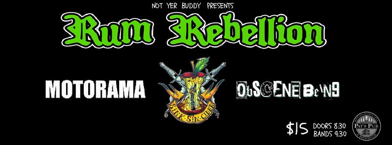Rum Rebellion, Motorama, Sinksincider, Obscene Being @ Pat's Pub - Mar 25, 2016