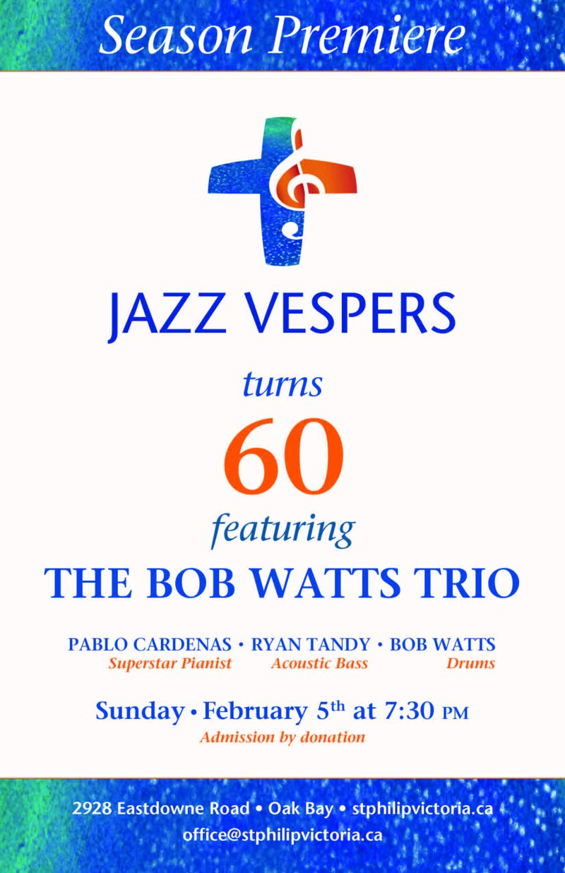 Jazz Vespers at St. Philip: Bob Watts Trio @ St. Philip Anglican Church, 2928 Eastdowne Rd,Oak Bay, V8R 5R8 - Feb 05, 2017