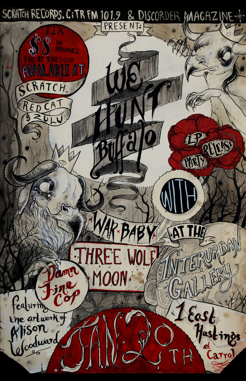 We Hunt Buffalo Record Release Party & Alison Woodward Art Show!: We Hunt Buffalo, War Baby, Three Wolf Moon, DAMN FINE COP, Alison Woodward @ Interurban Gallery Jan 20 2012 - May 7th @ Interurban Gallery