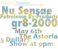 Nu Sensae, Petroleum By-Product, Gr8-2000 @ The Astoria  - May 06, 2009