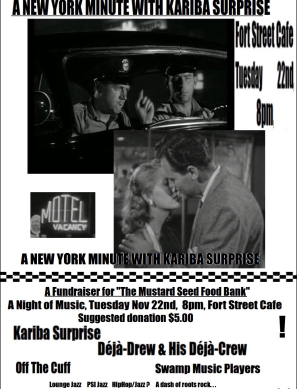 A New York Minute with Kariba Surprise: Kariba Surprise, D&eacute;j&agrave;-Drew & His D&eacute;j&agrave;-Crew, Off The Cuff, Swamp Music Players @ The Fort Cafe Nov 22 2011 - May 10th @ The Fort Cafe