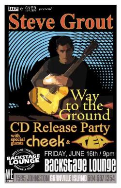 STEVE GROUT CD RELEASE PARTY: Steve Grout, Cheek, TEA @ Backstage Lounge Jun 16 2006 - May 10th @ Backstage Lounge