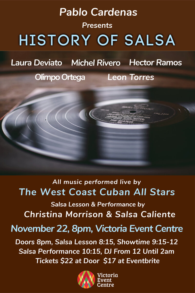 Latin Explosion Presents "History of Salsa": Pablo Cardenas, The West Coast Cuban All Stars @ Victoria Event Centre Nov 22 2019 - Jun 7th @ Victoria Event Centre