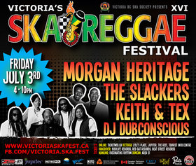 Victoria Ska & Reggae Fest Day Three: Massive Triple Bill: MORGAN HERITAGE, The Slackers, Keith and Tex, DJ Dubconscious @ Ship Point (Inner Harbour) Jul 3 2015 - May 6th @ Ship Point (Inner Harbour)