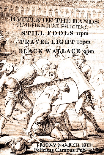 BATTLE OF THE BANDS: Still Fools, Travel Light, Black Wallace @ Felicita's Pub Mar 18 2016 - May 5th @ Felicita's Pub