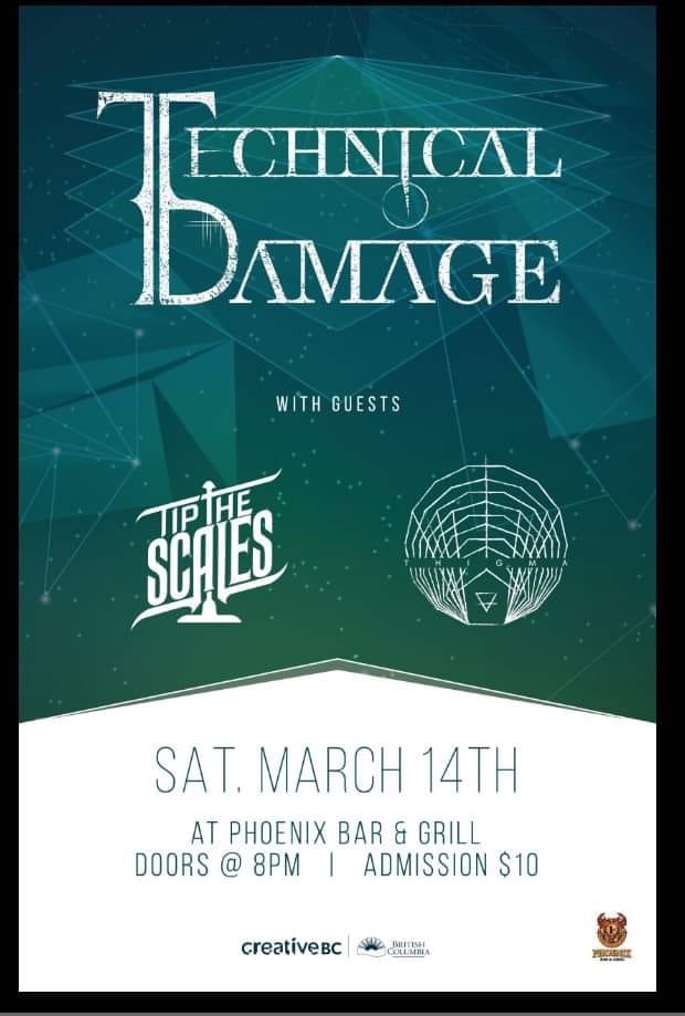 Technical Damage, Tip The Scales, Thigma @ The Phoenix Bar and Grill Mar 14 2020 - May 20th @ The Phoenix Bar and Grill