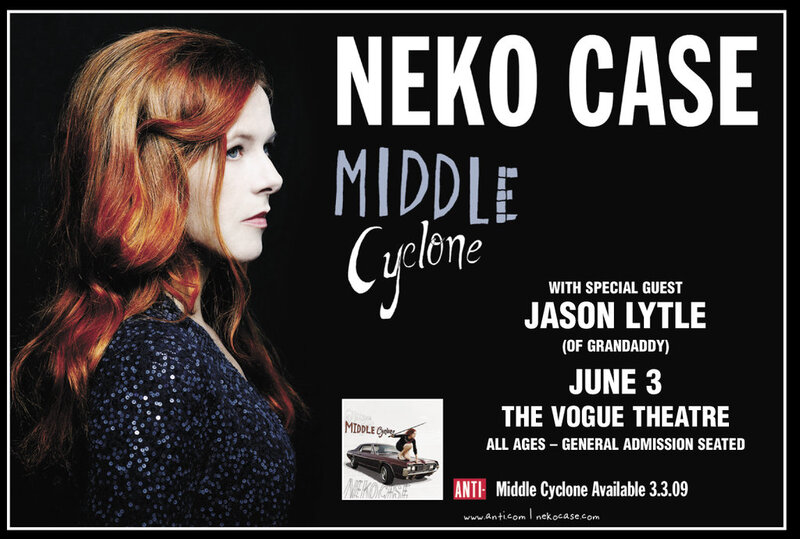 Neko Case, Jason Lytle  @ The Vogue Theatre Jun 3 2009 - May 18th @ The Vogue Theatre