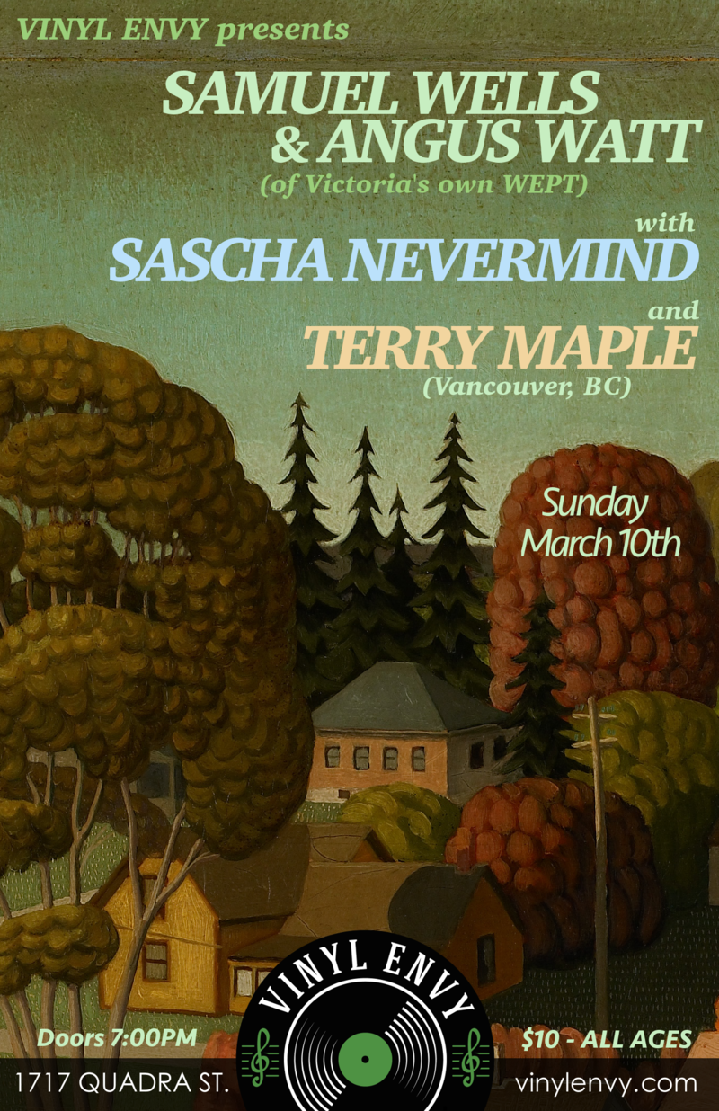 Samuel Wells & Angus Watt, Sascha Nevermind, Terry Maple  (Vancouver, BC) @ Vinyl Envy Mar 10 2019 - Jun 12th @ Vinyl Envy