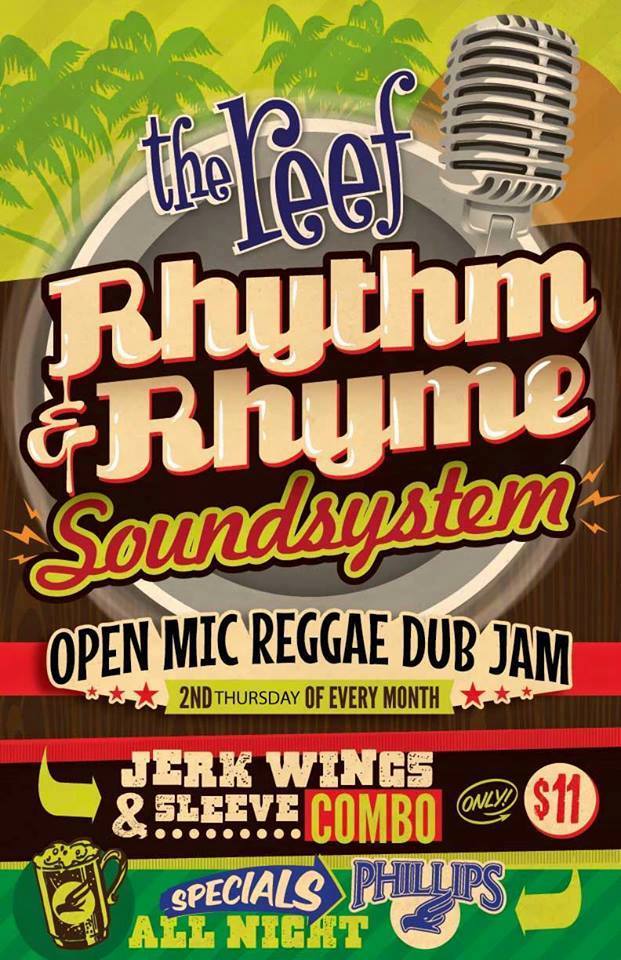 Rhythm & Rhyme Soundsystem - Open Mic Reggae Dub Jam @ The Reef Jul 14 2016 - May 6th @ The Reef
