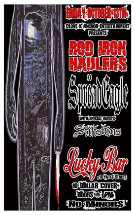 SpreadEagle, Rod Iron Haulers, stiltskins @ Lucky Bar Oct 13 2006 - May 5th @ Lucky Bar