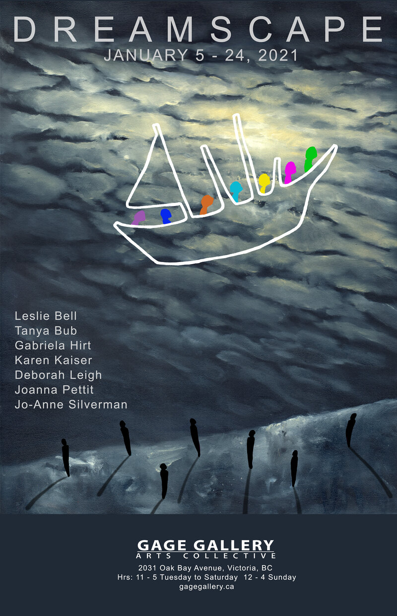 Dreamscape (group exhibition): Leslie Bell, Tanya Bub, Gabriela Hirt, Karen Lynn Kaiser, Deborah Leigh, Joanna Pettit, Jo-Anne Silverman @ Gage Gallery Arts Collective Jan 5 2021 - May 5th @ Gage Gallery Arts Collective