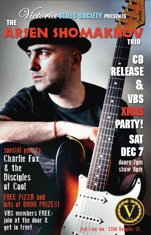 The Arsen Shomakhov Trio CD Release and Victoria Blues Society Xmas Party: Arsen Shomakhov, Charlie Fox & The Disciples of Cool @ V-lounge Dec 7 2019 - May 6th @ V-lounge