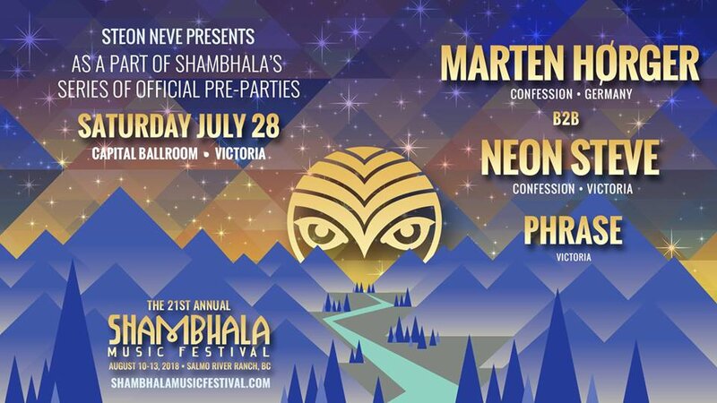Shambhala 2018 Official Pre-Party: MARTEN H&Oslash;RGER, Neon Steve, Phrase @ Capital Ballroom Jul 28 2018 - May 6th @ Capital Ballroom