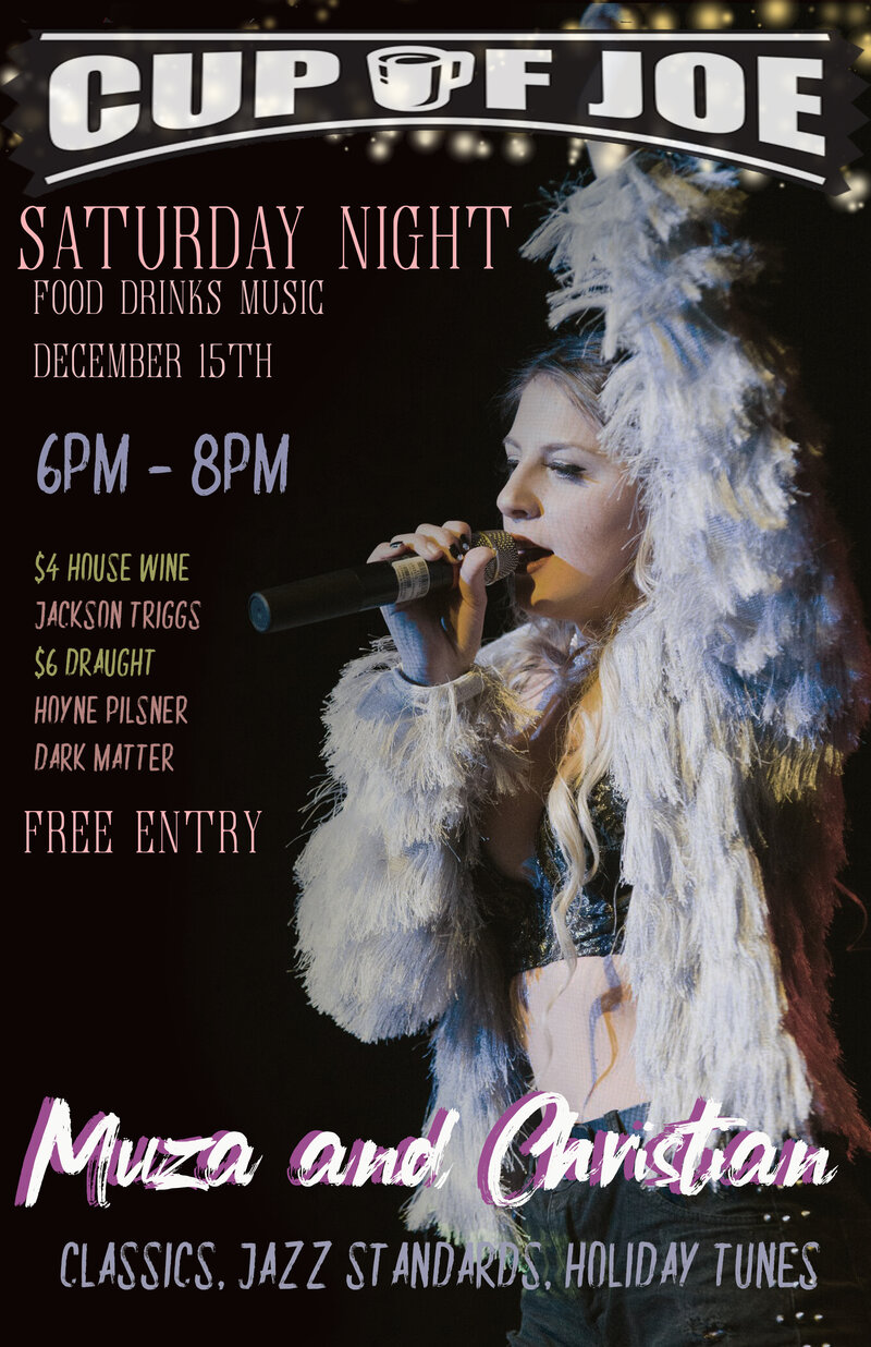 Live Music Saturday Nights: Muza and Christian @ cup of joe Dec 15 2018 - May 9th @ cup of joe