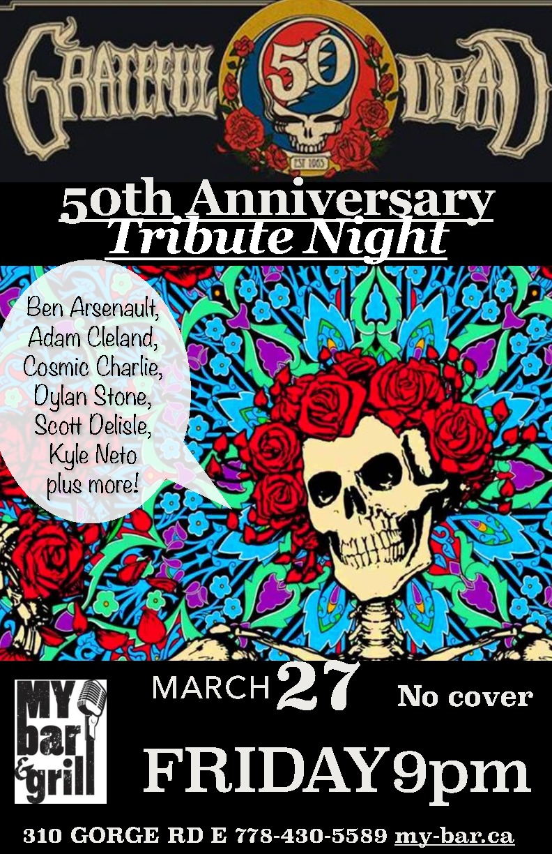 GRATEFUL DEAD TRIBUTE - 50th Anniversary Celebration: Ben Arsenault, Adam Cleland, Charles Graham, Dylan Stone, Scott Delisle, Kyle Neto @ My Bar and Grill Mar 27 2015 - May 10th @ My Bar and Grill