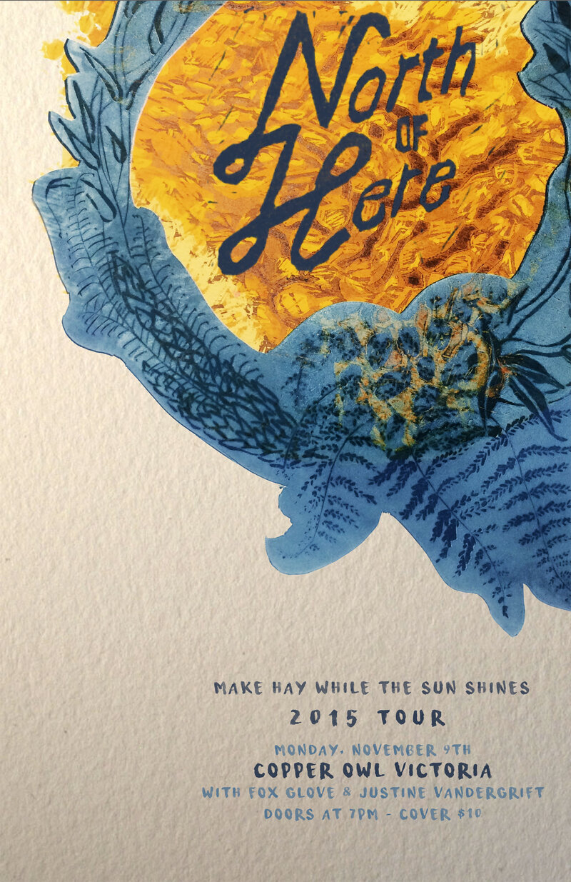 North of Here, Fox Glove, Justine Vandergrift @ Copper Owl Nov 9 2015 - May 5th @ Copper Owl