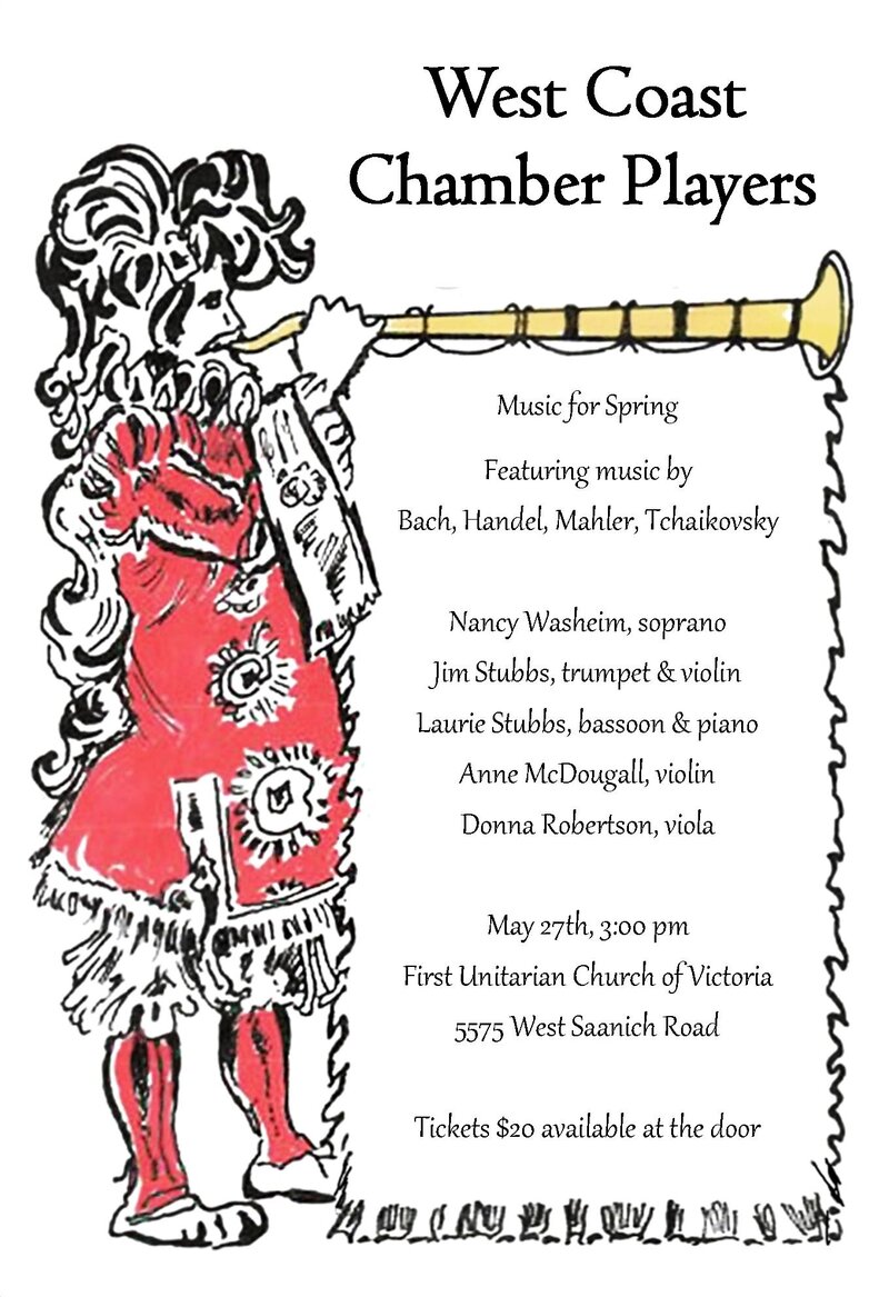 MUSIC FOR SPRING - West Coast Chamber Players: Nancy Washeim (Soprano), Donna Robertson  (Viola), Anne McDougall  (Violin), Jim Stubbs (Trumpet/Violin), Lauren Stubbs (Bassoon/Piano) @ First Unitarian Church of Victoria May 27 2018 - May 1st @ First Unitarian Church of Victoria