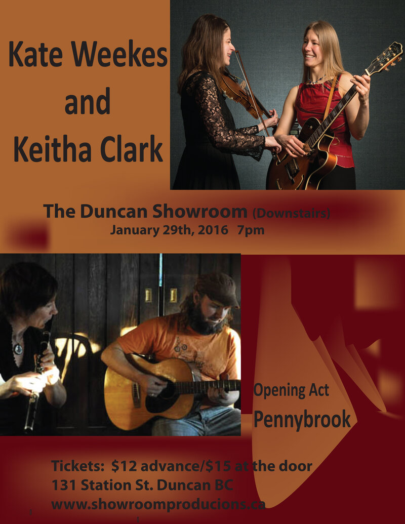 Kate Weekes & Keitha Clark in Concert: Kate Weekes, Keitha Clark, Pennybrook  (Opening Act) @ The Duncan Showroom - Upstairs Jan 29 2016 - May 13th @ The Duncan Showroom - Upstairs