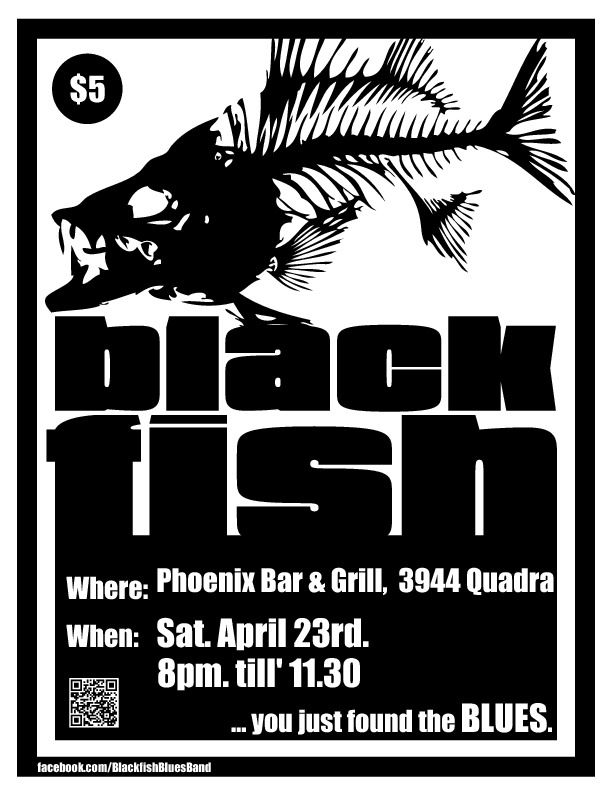 Blackfish @ The Phoenix Bar and Grill Apr 23 2016 - May 13th @ The Phoenix Bar and Grill