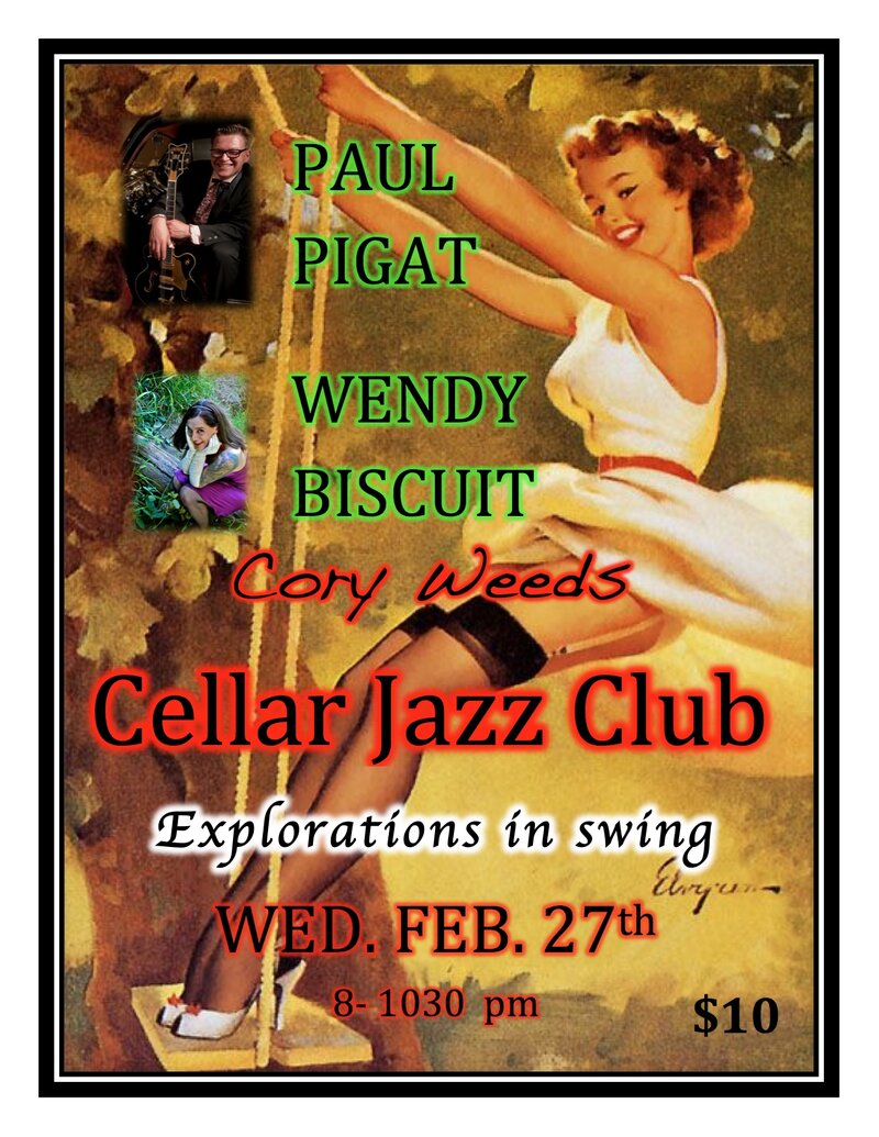Wendy Biscuit, Paul Pigat, John Nolan - Vancouver @ The Cellar Restaurant/Jazz Club Feb 27 2013 - May 9th @ The Cellar Restaurant/Jazz Club
