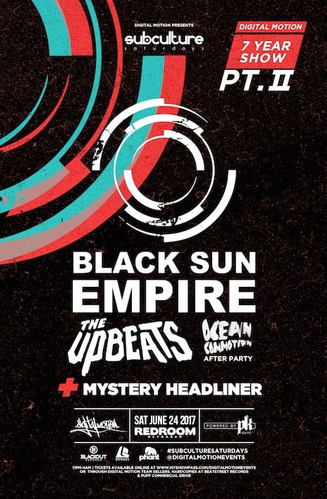 Digital Motion 7YR Show: Black Sun Empire, The Upbeats @ The Red Room Jun 24 2017 - Jun 23rd @ The Red Room