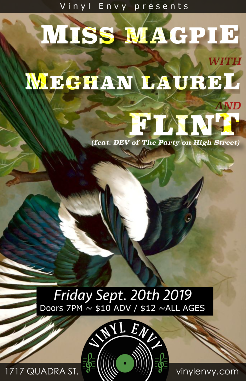 Miss Magpie, Meghan Laurel (Salt Spring Island), FLINT @ Vinyl Envy Sep 20 2019 - Jun 5th @ Vinyl Envy