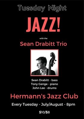 Sean Drabitt and Friends: Sean Drabitt, John Lee, Tony Genge @ Hermann's Jazz Club Jul 11 2017 - May 16th @ Hermann's Jazz Club