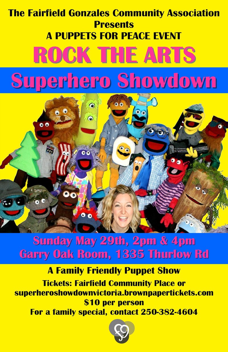 Superhero Showdown: Puppets for Peace, Rock the Arts @ Fairfield Gonzales Community Association - Garry Oak Room - May 29, 2016
