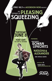 Accordion Noir presents an Evening of Pleasing Squeezing: Miss Natasha Enquist, Alex Cooper, Rowan Lipkovits @ The Fort Cafe Jun 8 2010 - May 13th @ The Fort Cafe