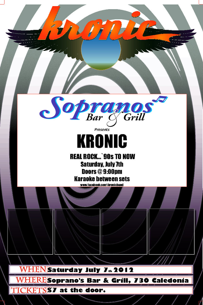 KRONIC returns to Soprano's Bar & Grill: ""Kronic"" @ Soprano's Jul 7 2012 - May 1st @ Soprano's