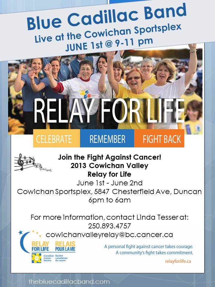 Cowichan Valley RELAY FOR LIFE 2013: Blue Cadillac @ Cowichan Sportsplex Jun 1 2013 - May 6th @ Cowichan Sportsplex