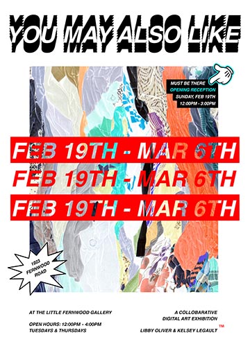 You May Also Like...: Libby Oliver,  Kelsey Legault @ Little Fernwood Gallery Feb 19 2017 - Apr 30th @ Little Fernwood Gallery