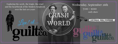 Early Show: Crash World @ Guilt & Co. - Sep 26, 2018