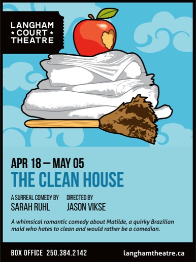 The Clean House @ Langham Court Theatre - May 04, 2018