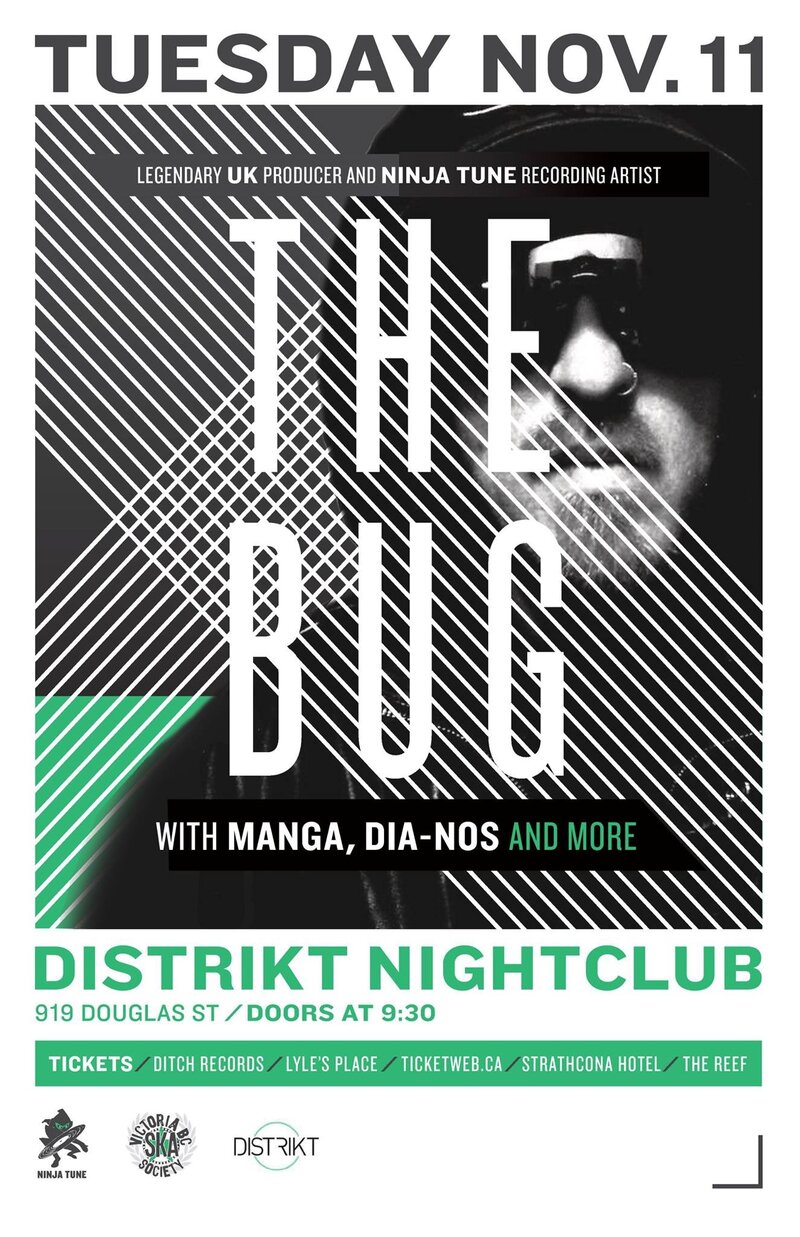 THE BUG (NINJA TUNE RECORDS) MAKES HEADLINE DEBUT ON THE ISLAND!: THE BUG, MANGA, DIA-NOS, Dub Selekta  (Amy Kirtay) @ Distrikt Nov 11 2014 - May 7th @ Distrikt