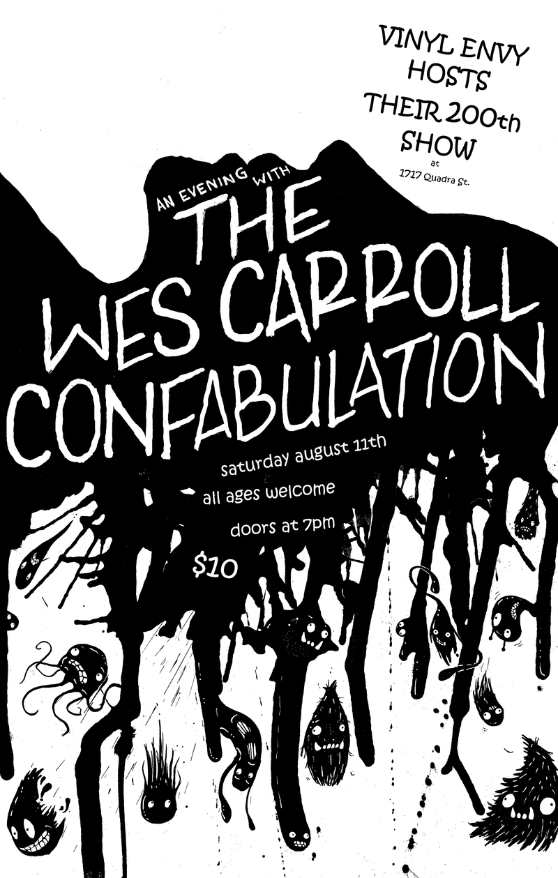 Vinyl Envy's 200th Show: Wes Carroll Confabulation @ Vinyl Envy Aug 11 2018 - May 6th @ Vinyl Envy
