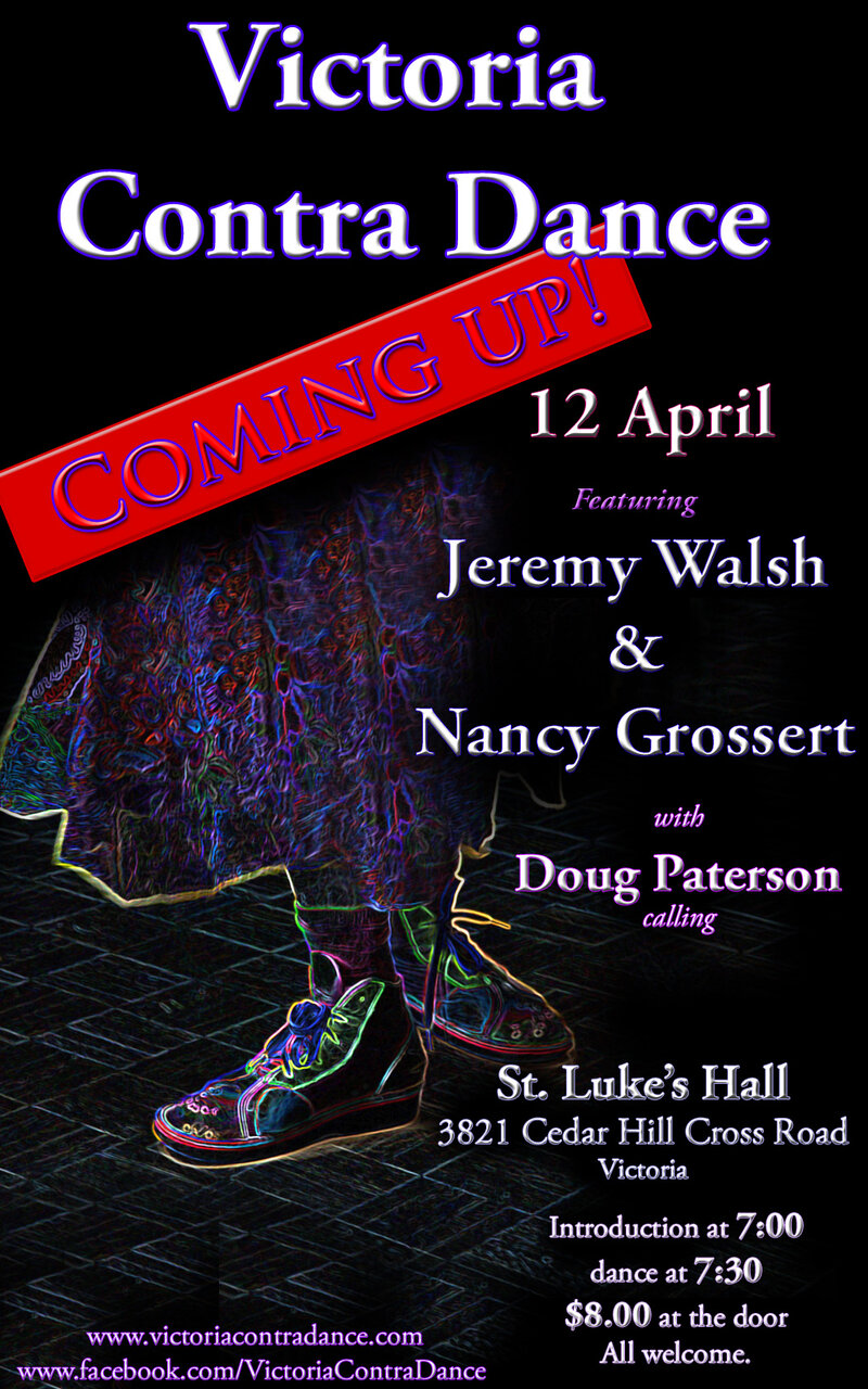 Victoria Contra Dance  (with ), Jeremy Walsh, Nancy Grossert, Doug Paterson  (calling) @ St. Luke's Hall 3821 Cedar Hill Cross Road Apr 12 2014 - May 8th @ St. Luke's Hall 3821 Cedar Hill Cross Road