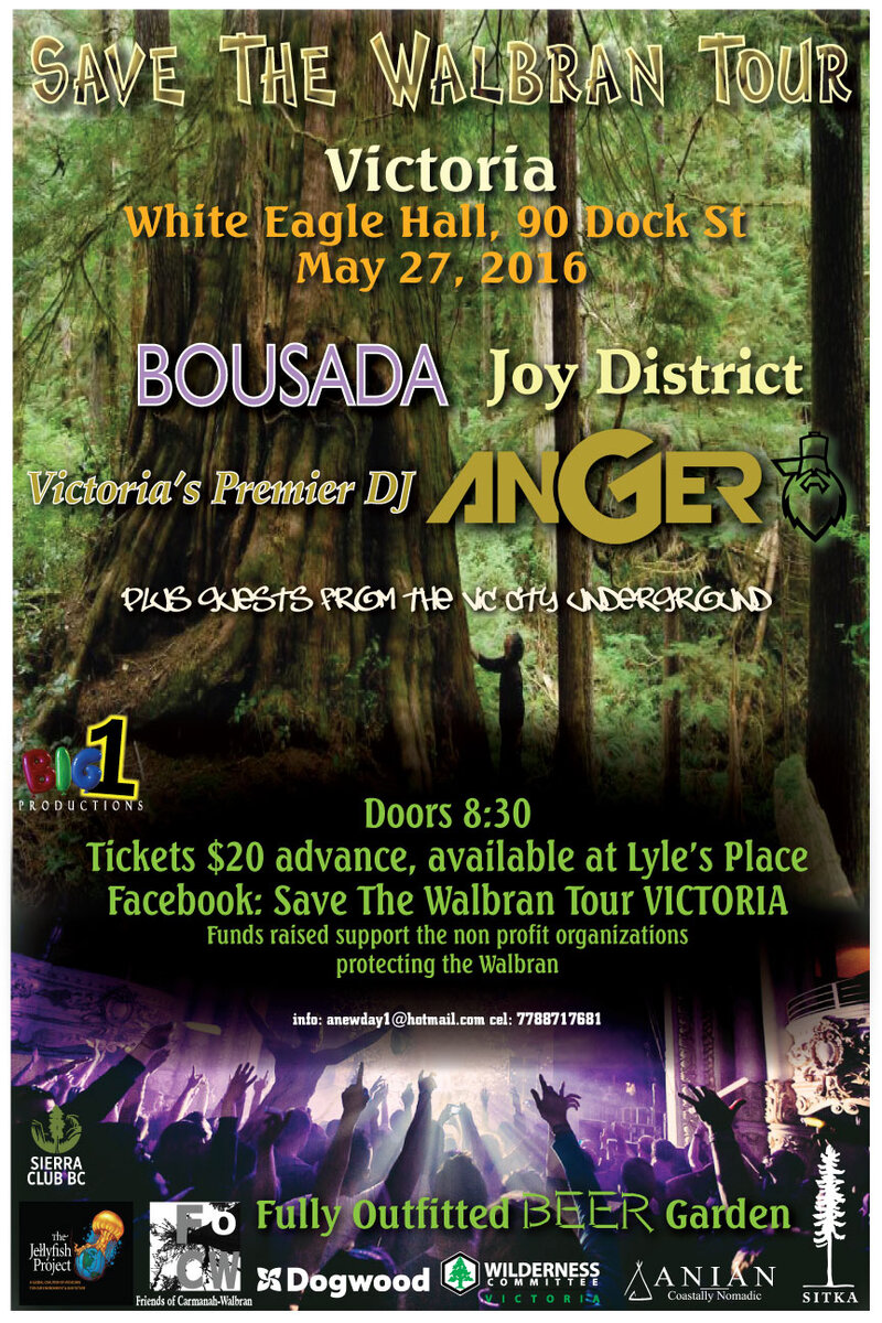 Save The Walbran Tour Victoria: DJ Anger, Joy District, BOUSADA @ White Eagle Polish Hall May 27 2016 - May 13th @ White Eagle Polish Hall
