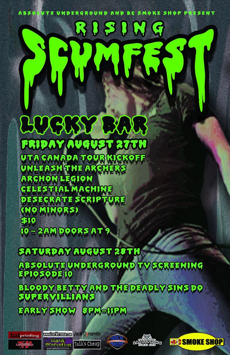Rising Scum Fest - Day 1 - UTA Canada Tour Kickoff: Unleash The Archers, Archon Legion, Celestial Machine, Desecrate Scripture @ Lucky Bar Aug 27 2010 - May 6th @ Lucky Bar