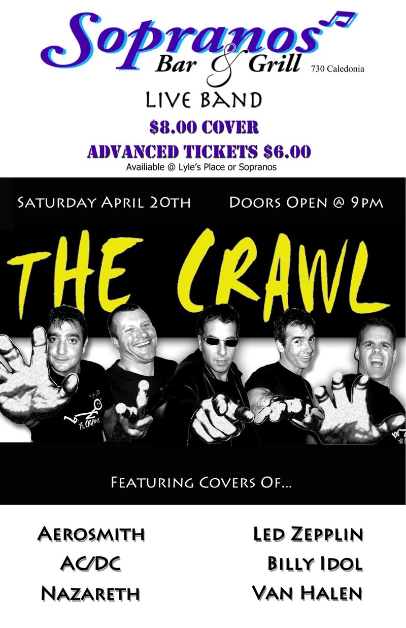 The Crawl @ Soprano's Apr 20 2013 - May 9th @ Soprano's
