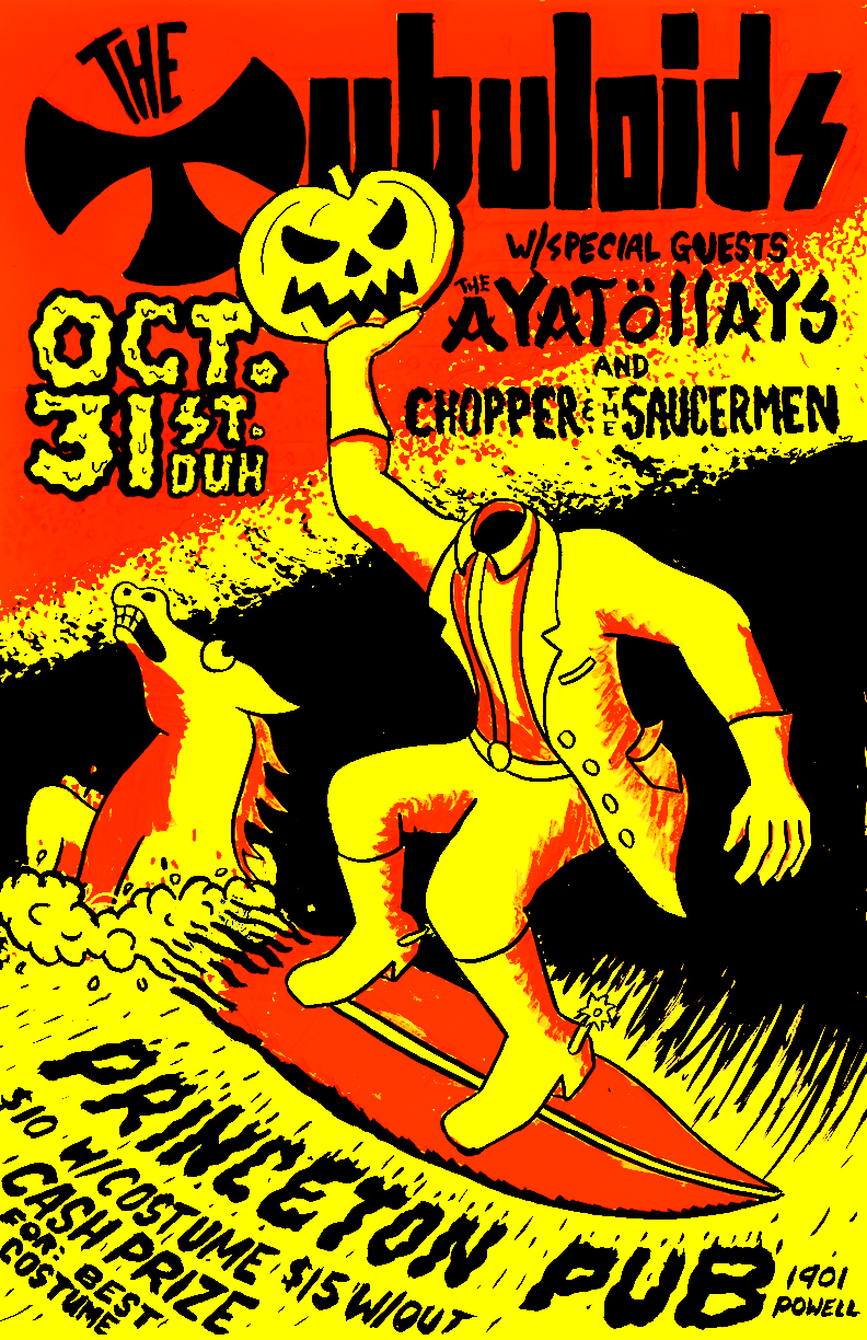 THE TUBULOIDS RETURN TO THE PRINCETON!: The Tubuloids, Thee Ayatollahs, Chopper and the Saucermen @ Princeton Pub Oct 31 2014 - May 7th @ Princeton Pub