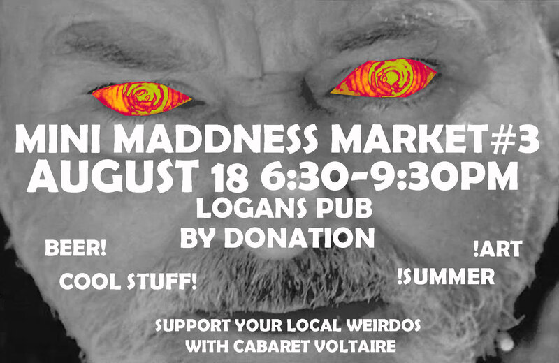 Mini Maddness Market #3: Local Artists @ Logan's Pub Aug 18 2016 - Jun 4th @ Logan's Pub