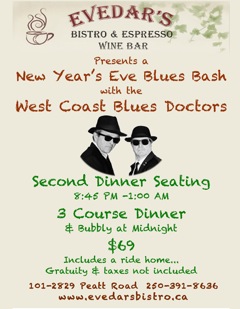 three course dinner and ride home included!: West Coast Blues Doctors @ Evedar's Bistro Dec 31 2012 - May 6th @ Evedar's Bistro