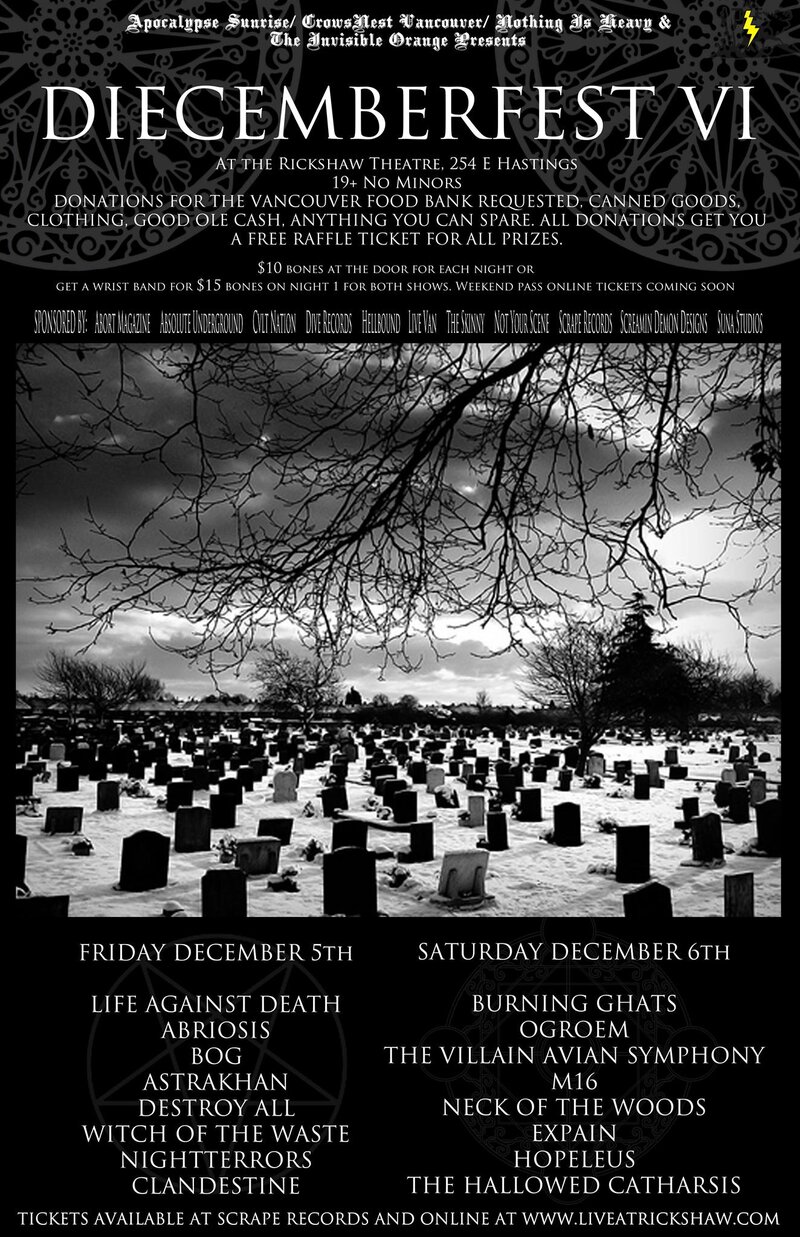 DIECEMBER FEST #6 2014: life against death, Abriosis, BOG, Astrakhan, DESTROY ALL, Witch Of The Waste, Night Terrors, Clandestine @ Rickshaw Theatre Dec 5 2014 - May 6th @ Rickshaw Theatre